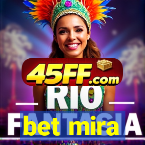 bet mira